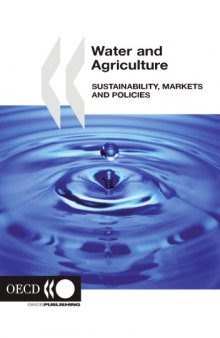 Water and Agriculture : Sustainability, Markets and Policies.