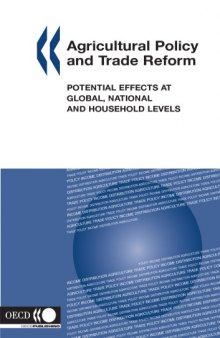 Agricultural policy and trade reform : potential effects at the global, national and household levels