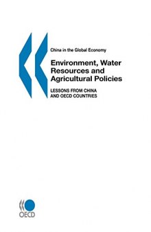 Environment, water resources and agricultural policies : lessons from China and OECD countries.