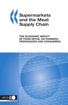 Supermarkets and the meat supply chain : the economic impact of food retail on farmers, processors and consumers