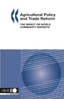 Agricultural Policy and Trade Reform : the Impact on World Commodity Markets.