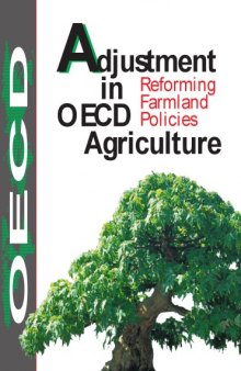 Adjustment in OECD Agriculture : Reforming Farmland Policies