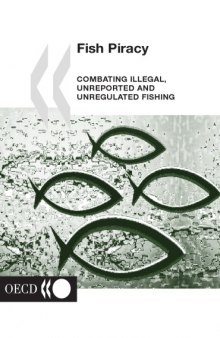 Fish piracy : combating illegal unreported and unregulated fishing