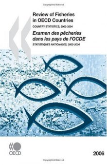 Review of Fisheries in OECD Countries : Volume 2, Country Statistics, 2002-2004, 2006 Edition.