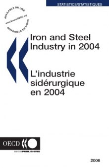 Iron and steel industry in 2004 = L’industrie sidérurgique en 2004.