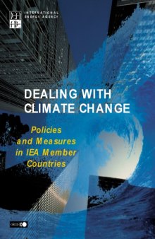 Dealing with Climate Change : Policies and Measures in IEA Member Countries.