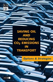 Saving oil and reducing CO2 emissions in transport : Options & strategies