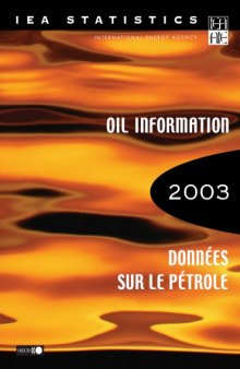 Oil information 2003 = Données sur le pétrole 2003 : With 2002 data