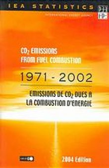 CO2 emissions from fuel combustion 1970-2002 = Emissions de CO2 dues a la combustion d’energie 1971-2002