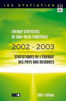 Energy Statistics of Non-OECD Countries 2002-2003 : 2005 Edition.