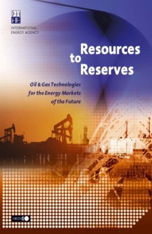Resources to Reserves : Oil and Gas Technologies for the Energy Markets of the Future.