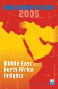 World energy outlook 2005 : Middle East and North Africa insights