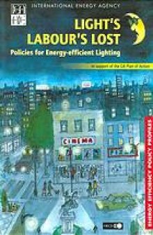 Light’s labour’s lost : policies for energy-efficient lighting.