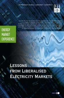 Energy Market Experience Lessons from Liberalised Electricity Markets : Energy Market Experience.