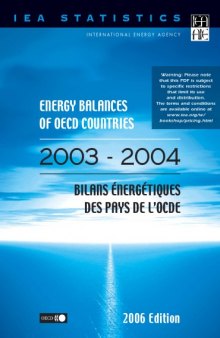 Energy balances of OECD countries 2003-2004 = Bilans énergétiques des pays de l’OCDE 2003-2004.