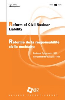 Reform of Civil Nuclear Liability : Budapest Symposium 1999.