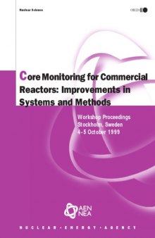 Proceedings of the workshop on core monitoring for commercial reactors : improvements in systems and methods : Stockholm, Sweden 4-5 October 1999
