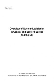 Overview of nuclear legislation in Central and Eastern Europe and the NIS.