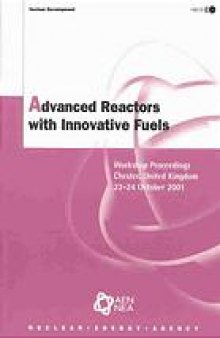 Advanced reactors with innovative fuels : second workshop proceedings, Chester, United Kingdom 22-24 October 2001
