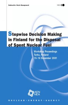 Stepwise decision making in Finland for the disposal of spent nuclear fuel : workshop proceedings, Turku, Finland, 15-16 November 2001