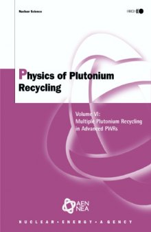Physics of plutonium recycling. 6 : a report by the working party on the physics of plutonium recycling of the NEA Nuclear Science Committee : Multiple Pu recycling in advanced PWRs