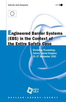 Engineered barrier systems (EBS) in the context of the entire safety case.