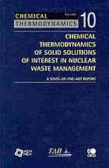 Chemical thermodynamics of solid solutions of interest in radioactive waste management : a state-of-the-art report