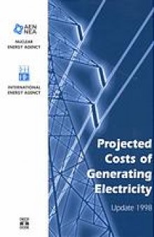 Projected costs of generating electricity. 1998, Update 1998