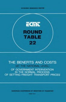The benefits and costs (at the national level) of government intervention in the normal process of setting freight transport prices.