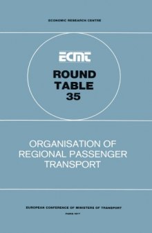 Report of the Thirty-fifth Round Table on Transport Economics : held in Paris on 28th and 29th October 1976, on the following topic : organisation of regional passenger transport.
