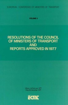 Resolutions of the council of ministers of transport and reports approved in 1977. Volume II