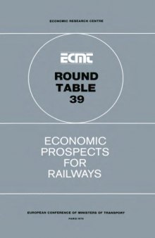 Economic prospects for railways : report of the thirty-ninth Round Table on Transport Economics held in Paris on 19th - 20th October 1977