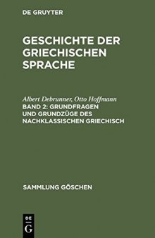 Geschichte der griechischen Sprache. Band II: Grundfragen und Grundzüge des nachklassischen Griechisch