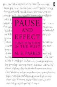 Pause and Effect: An Introduction to the History of Punctuation in the West