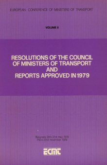 European Council of Ministers of Transport, 26th Annual Report Volume Ii : Resolutions of the Council of Ministers of Transport and Reports Approved in 1979.