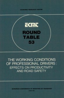 Report of the fifty-third round table on transport economics : held in Paris on 11th and 12th December 1980 on the following topic: The working conditions of professional drivers : effects on productivity and road safety