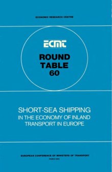Short-sea shipping in the economy of inland transport in Europe : round table; Gothenburg, 1st-2nd April, 1982 = (La Navigation maritime à courte distance dans l’économie des transports européens).
