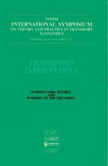 Transport is for people : 9. International Symposium on Theory and Practice in Transport Economics, Madrid, 2.-4. Nov., 1982; introductory reports and summary of the discussion