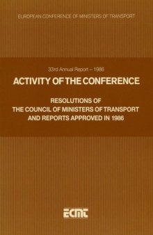 Resolutions of the council of ministers of transport and reports approved in 1986 : activity of the conference, 33rd annual report, 1986