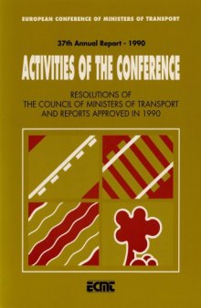 ECMT Thirty-Seventh Annual Report, 1990 : Activities of the Conference.