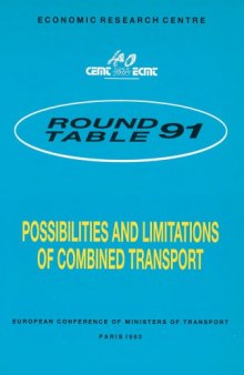 Possibilities and limitations of combined transport : report of the ninety-first Round Table on Transport Economics, held in Paris on 24. - 25. October 1991