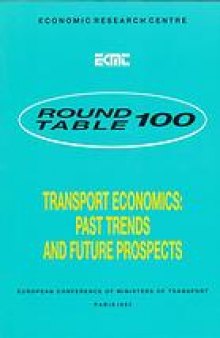Report of the hundredth round table on transport economics : held in Paris on 2nd-3rd June 1994 on the following topic : transport economics, past trends and future prospects