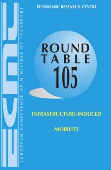 Infrastructure-induced mobility : report of the hundred and fifth Round Table on Transport Economics ; held in Paris on 7th - 8th November 1996