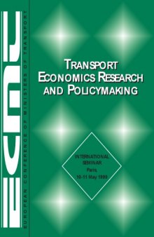 Transport economics research and policymaking : summary of discussions and introductory reports