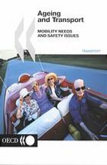 Ageing and transport : mobility needs and safety issues.