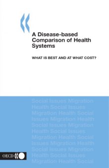 A disease-based comparison of health systems : what is best and at what cost?.