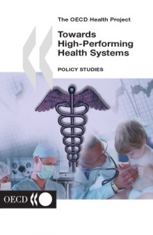 OECD Health Project Towards High-Performing Health Systems : Policy Studies.