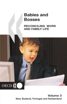 Babies and bosses. 3 : reconciling work and family life : New Zealand, Portugal and Switzerland