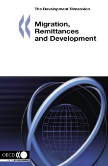 The Development Dimension Migration, Remittances and Development.