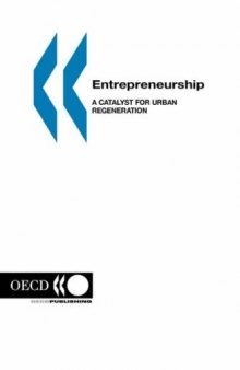 Local Economic and Employment Development Entrepreneurship : a Catalyst for Urban Regeneration.